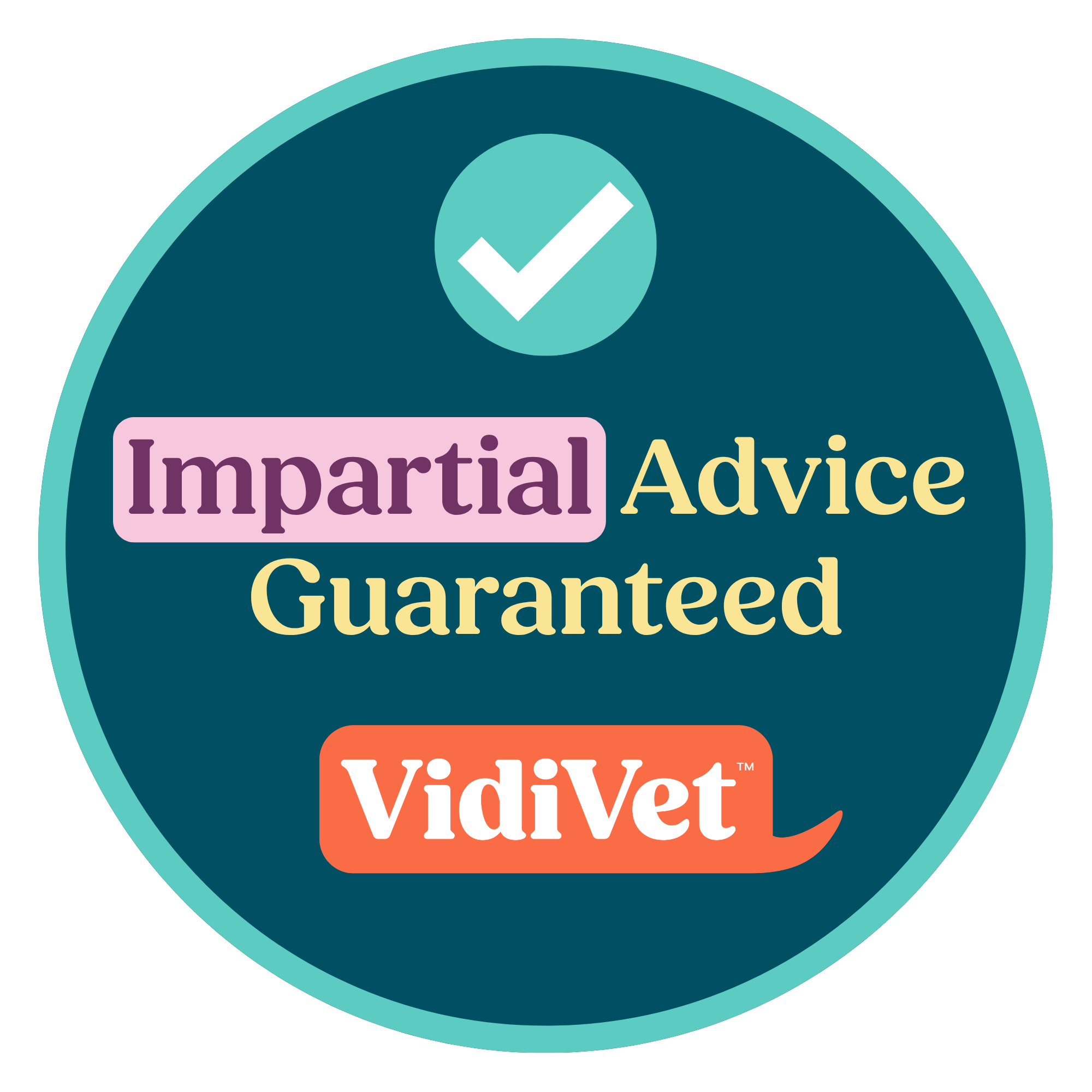 Impartial Advice Guaranteed Badge for our Vet Practices